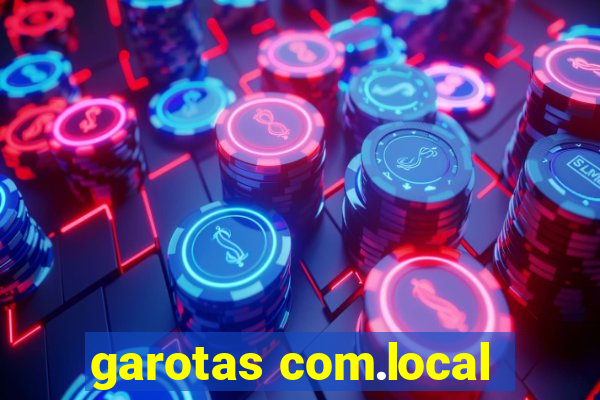 garotas com.local